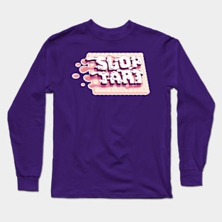 Sloptart Long Sleeve T-Shirt